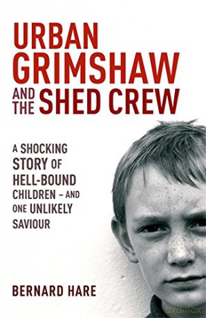Urban Grimshaw and The Shed Crew - Bernard Hare [KSIĄŻKA]