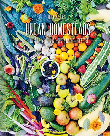 Urban Homesteads: How to Live a More Sustainable Lifestyle - Rebecca Gross [KSIĄŻKA]