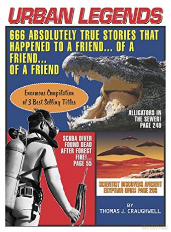 Urban Legends: 666 Absolutely True Stories That Happened to a Friend... of a Friend... of a Friend - Thomas J. Craughwell [KSIĄŻKA]