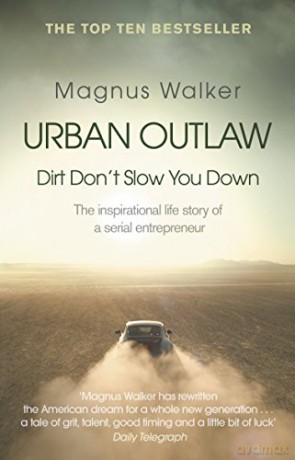 Urban Outlaw: Dirt Don't Slow You Down - Magnus Walker [KSIĄŻKA]