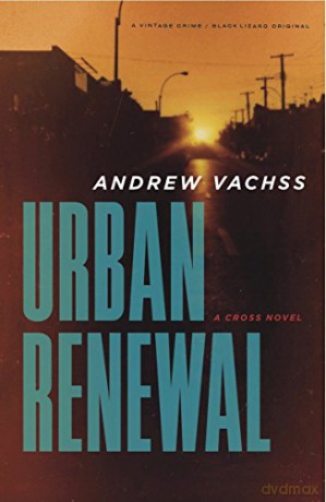 Urban Renewal: A Cross Novel (Vintage Crime/Black Lizard): 2 (Cross Series) - Andrew Vachss [KSIĄŻKA]