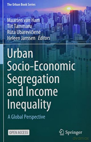 Urban Socio-Economic Segregation and Income Inequality: A Global Perspective (The Urban Book Series) - Maarten van Ham [KSIĄŻKA]
