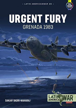 Urgent Fury: Grenada 1983 (Latin America@War) - Sanjay Badri-Maharaj [KSIĄŻKA]