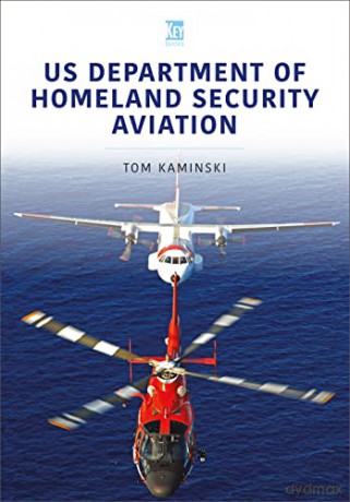US Department of Homeland Security Aviation - Kaminski Tom [KSIĄŻKA]