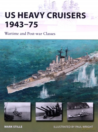 US Heavy Cruisers 1943-75: Wartime and Post-war Classes: 214 (New Vanguard) - Mark Stille [KSIĄŻKA]