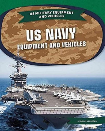 US Navy Equipment and Vehicles (Us Military Equipment and Vehicles) - Douglas Hustad [KSIĄŻKA]