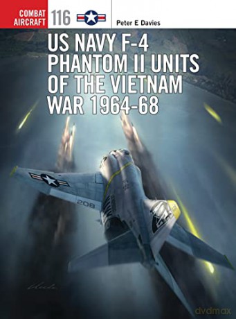 US Navy F-4 Phantom II Units of the Vietnam War 1964-68: 116 (Combat Aircraft) - Peter E. Davies [KSIĄŻKA]