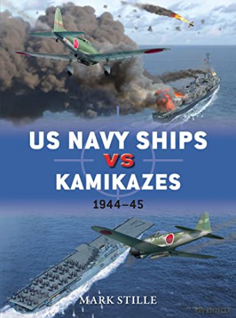 US Navy Ships vs Kamikazes 1944-45 (Duel) - Mark Stille [KSIĄŻKA]