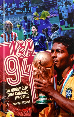 USA 94: World Cup That Changed the Game, the - Matthew Evans [KSIĄŻKA]