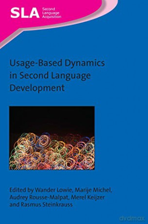 Usage-Based Dynamics in Second Language Development (Second Language Acquisition): 141 - Rasmus Steinkrauss [KSIĄŻKA]