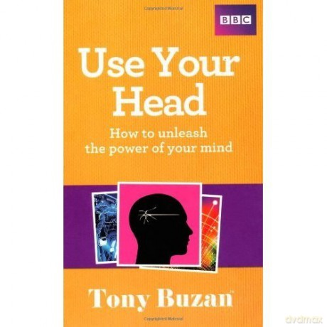 Use Your Head: How To Unleash The Power Of Your Mind - Tony Buzan [KSIĄŻKA]