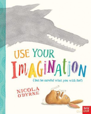Use Your Imagination - Nicola O'Byrne [KSIĄŻKA]