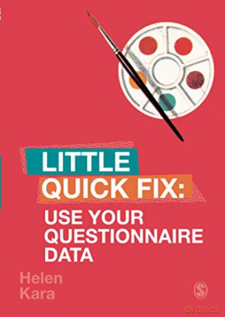 Use Your Questionnaire Data: Little Quick Fix - Helen Kara [KSIĄŻKA]