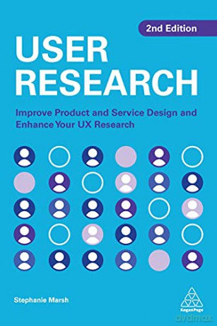 User Research: Improve Product and Service Design and Enhance Your UX Research - Stephanie Marsh [KSIĄŻKA]