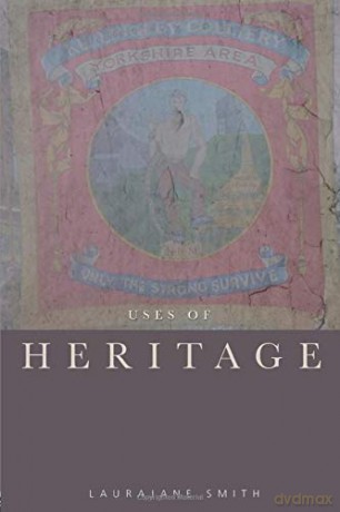 Uses of Heritage - Laurajane Smith [KSIĄŻKA]