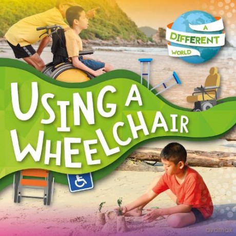 Using a Wheelchair (A Different World) - Robin Twiddy [KSIĄŻKA]
