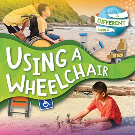 Using a Wheelchair (A Different World) - Robin Twiddy [KSIĄŻKA]