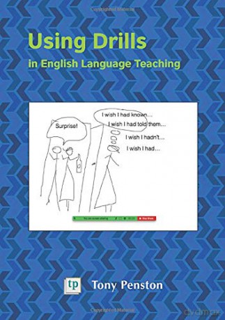 Using Drills in English Language Teaching - Tony Penston [KSIĄŻKA]