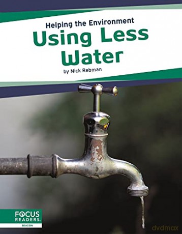 Using Less Water (Helping the Environment) - Nick Rebman [KSIĄŻKA]