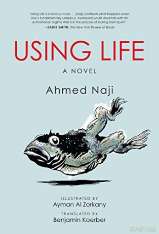 Using Life (Emerging Voices from the Middle East) - Benjamin Koerber [KSIĄŻKA]
