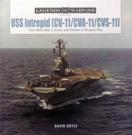 USS Intrepid (CV-11/CVA-11/CVS-11): From World War II, Korea, and Vietnam to Museum Ship (Legends of Warfare: Naval): 22 - David Doyle [KSIĄŻKA]