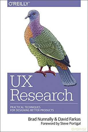 UX Research: Practical Techniques for Designing Better Products - Brad Nunnally [KSIĄŻKA]