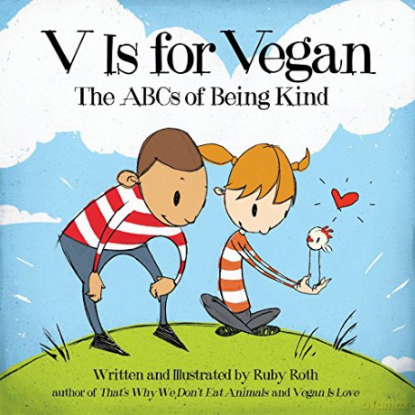 V is for Vegan: The Abcs of Being Kind - Ruby Roth [KSIĄŻKA]