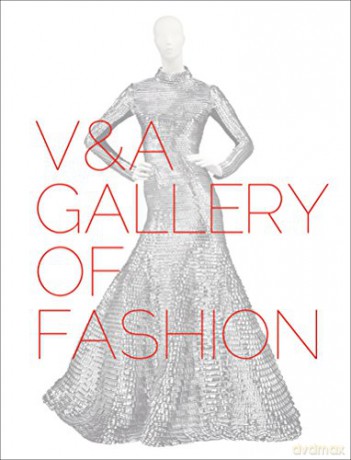 V&A Gallery of Fashion: Revised Edition - Claire Wilcox [KSIĄŻKA]