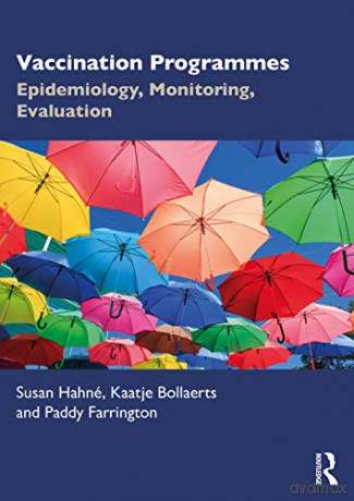 Vaccination Programmes: Epidemiology, Monitoring, Evaluation - Susan Hahné [KSIĄŻKA]