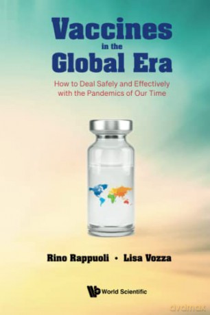 Vaccines In The Global Era: How To Deal Safely And Effectively With The Pandemics Of Our Time - Lisa Vozza [KSIĄŻKA]