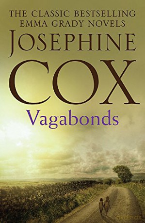 Vagabonds: A gripping saga of love, hope and determination (Emma Grady trilogy, Book 3) - Josephine Cox [KSIĄŻKA]