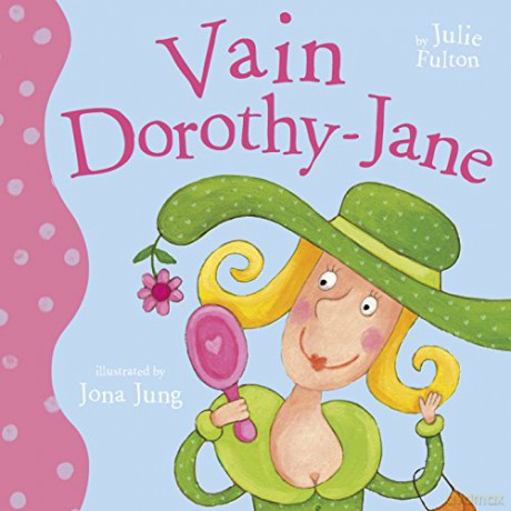 Vain Dorothy-Jane (The Ever So Series) - Julie Fulton [KSIĄŻKA]