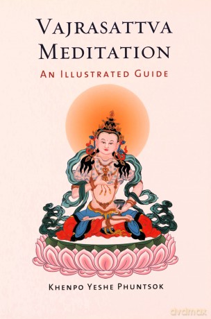 Vajrasattva Meditation: An Illustrated Guide - Khenpo Yeshe Phuntsok [KSIĄŻKA]