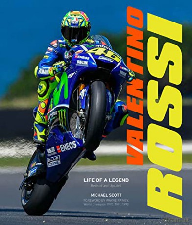 Valentino Rossi, Revised and Updated: Life of a Legend - Michael Scott [KSIĄŻKA]