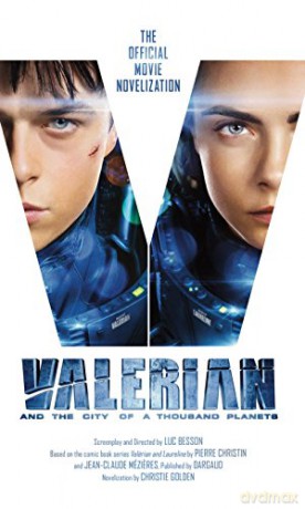 Valerian and the City of a Thousand Planets: The Official Movie Novelization (Official Movie Novelisation) - Luc Besson [KSIĄŻKA]