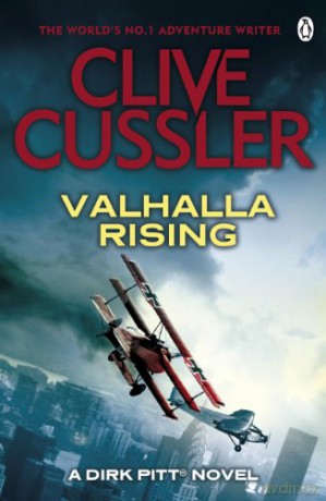 Valhalla Rising: Dirk Pitt #16 (The Dirk Pitt Adventures, 16) - Clive Cussler [KSIĄŻKA]