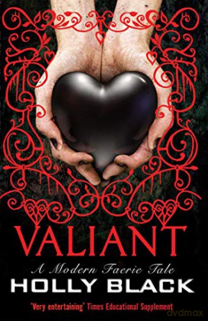 Valiant: A Modern Faerie Tale - Holly Black [KSIĄŻKA]