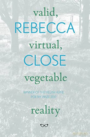 valid, virtual, vegetable reality - Rebecca Close [KSIĄŻKA]