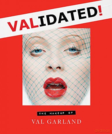 Validated: The Makeup of Val Garland - Val Garland [KSIĄŻKA]