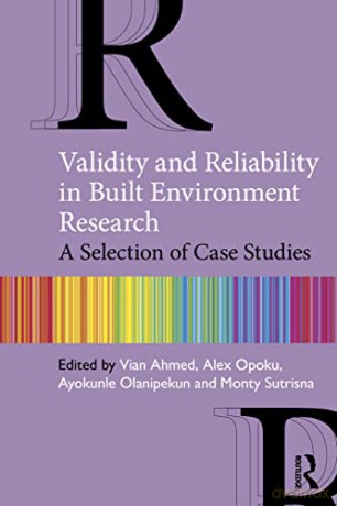 Validity and Reliability in Built Environment Research: A Selection of Case Studies - Vian Ahmed [KSIĄŻKA]