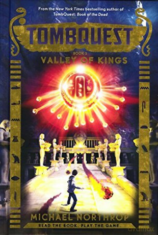 Valley of Kings (Tombquest, Book 3): Volume 3 - Michael Northrop [KSIĄŻKA]