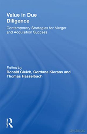 Value in Due Diligence: Contemporary Strategies for Merger and Acquisition Success - Ronald Gleich [KSIĄŻKA]