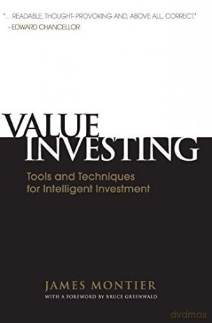 Value Investing: Tools and Techniques for Intelligent Investment - James Montier [KSIĄŻKA]