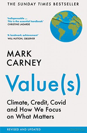 Value(s): Climate, Credit, Covid and How We Focus on What Matters - Mark Carney [KSIĄŻKA]