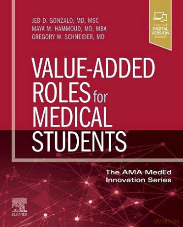Value-Added Roles for Medical Students (The AMA MedEd Innovation Series) - Jed D Gonzalo MSc MD [KSIĄŻKA]