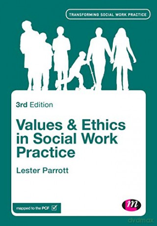 Values and Ethics in Social Work Practice (Transforming Social Work Practice Series) - Lester Parrott [KSIĄŻKA]