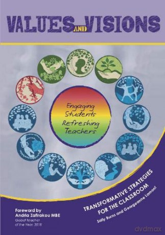 Values and Visions: Engaging Students, Refreshing Teachers - Georgeanne Lamont [KSIĄŻKA]