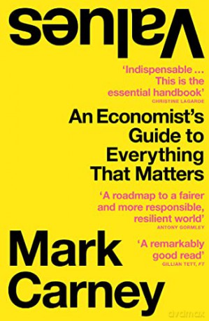 Values: The must-read book on how to fix our politics, economics and values - Mark Carney [KSIĄŻKA]