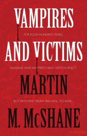 Vampires and Victims - Martin M. McShane [KSIĄŻKA]