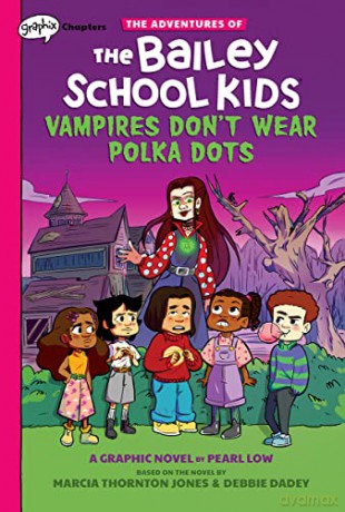 Vampires Don't Wear Polka Dots: A Graphix Chapters Book (the Adventures of the Bailey School Kids #1): Volume 1 - Marcia Thornton Jones [KSIĄŻKA]